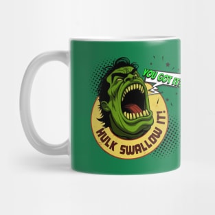 You Got It? Hulk Swallow it! • Minute 19 Mug